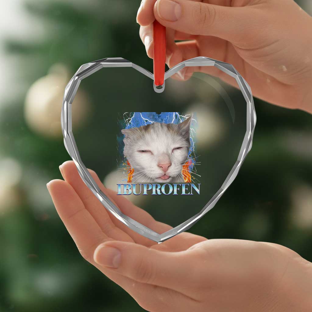 Funny Cat Meme Heart Crystal Glass Ornament Ibuprofen Silly Kitten TS14 Print Your Wear