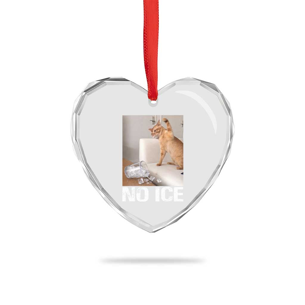 Funny Cat Meme No Ice Heart Crystal Glass Ornament Subtle FDT Political Satire Satirical Humor TS10 Print Your Wear