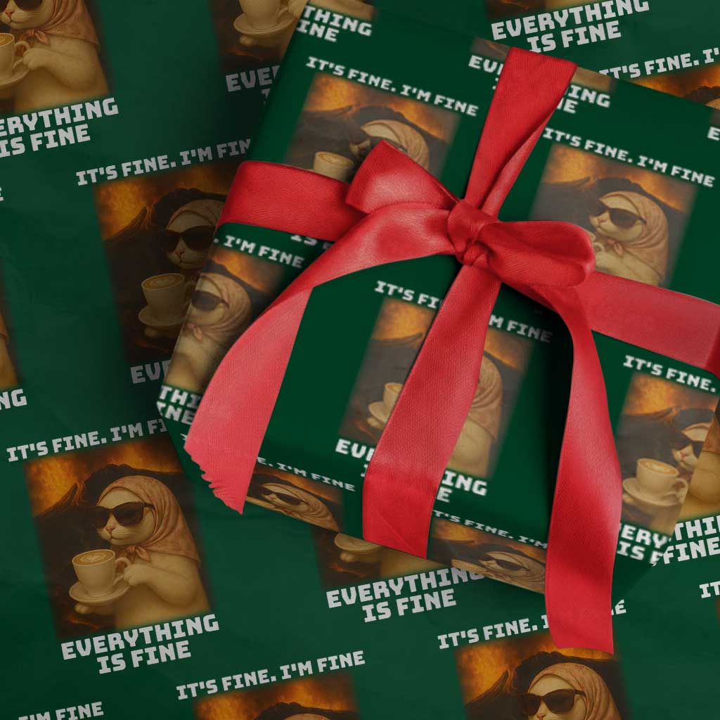 Funny Cat Meme Wrapping Paper Roll It Is Fine I Am Fine Every Thing Is Fine TS14 Green Print Your Wear
