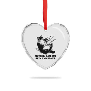 Funny Cat Mom Cat Lover Heart Crystal Glass Ornament Mother I Am But Skin and Bones TS14 Print Your Wear
