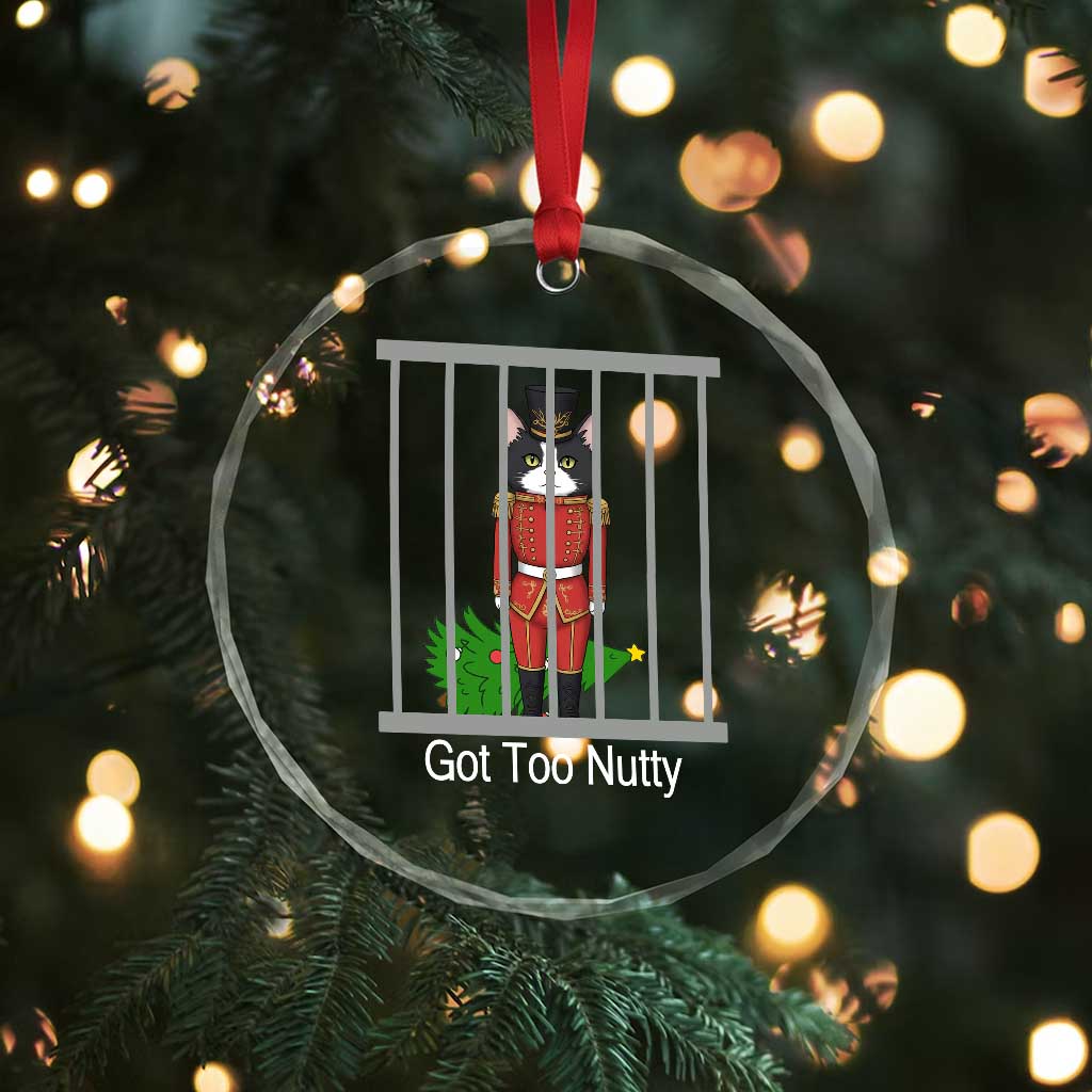 Funny Cat Nutcracker Christmas Crystal Glass Ornament Got Too Nutty TS14 Print Your Wear