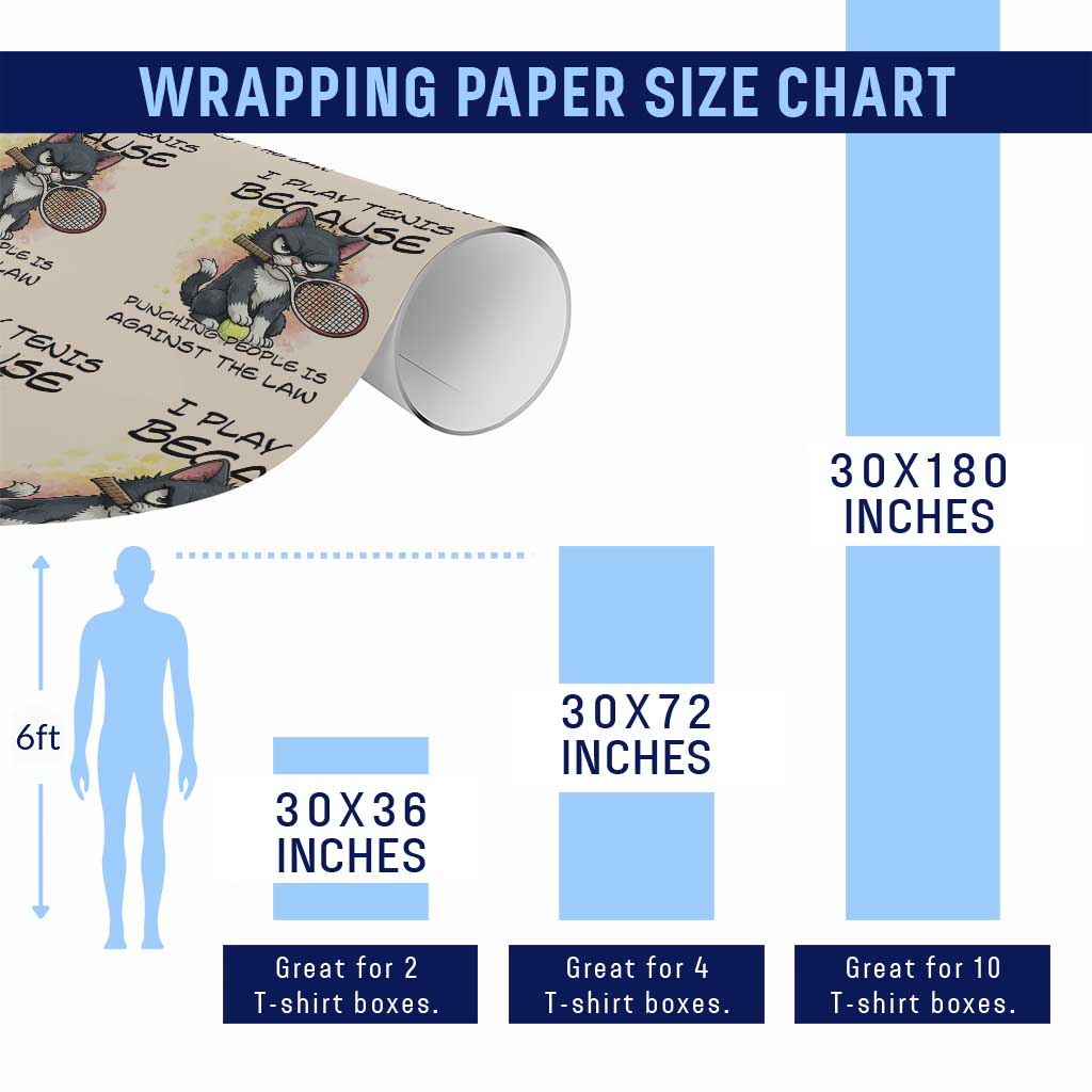Funny Cat Plays Tennis Wrapping Paper Roll Because Punching People Is Against The Law TS12 Print Your Wear