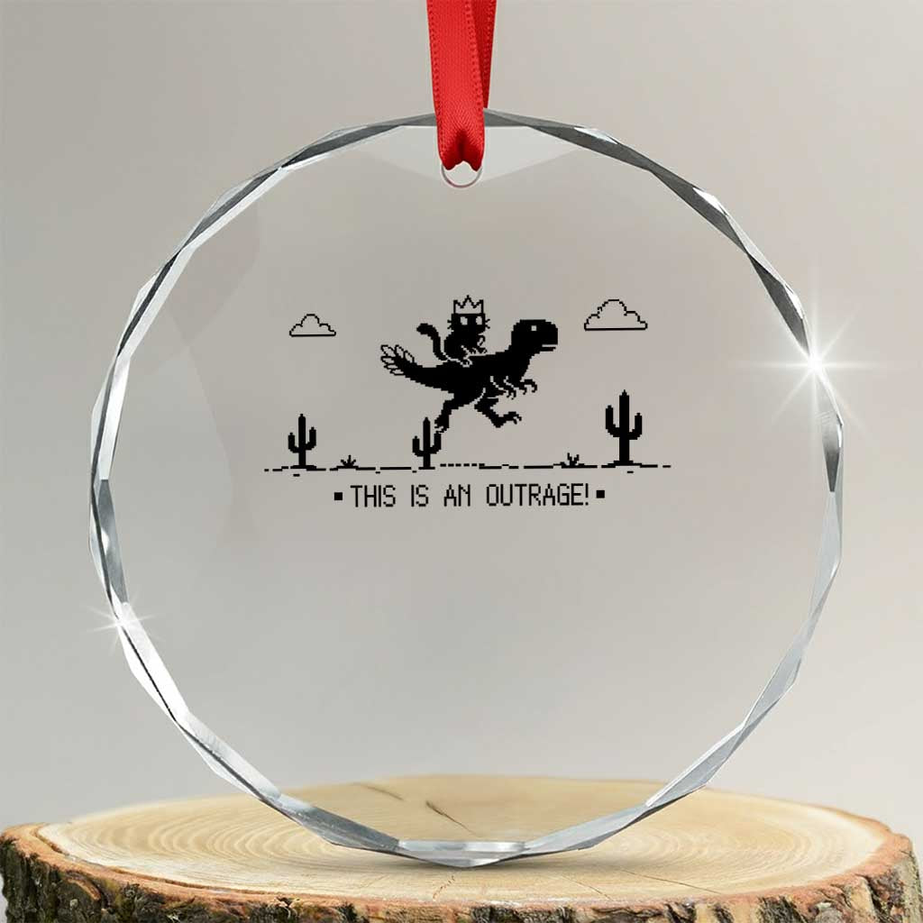 Funny Cat Riding Dinosaur Pixel Retro Crystal Glass Ornament This Is An Outrage TS12 Transparent Glass 3'' Circle Print Your Wear