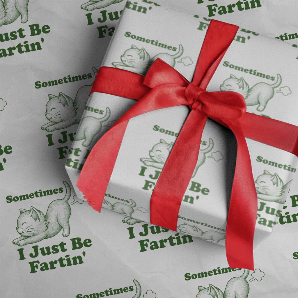 Funny Cat Sometimes I Just Be Fartin Wrapping Paper Roll Pet Lover TS12 White Print Your Wear