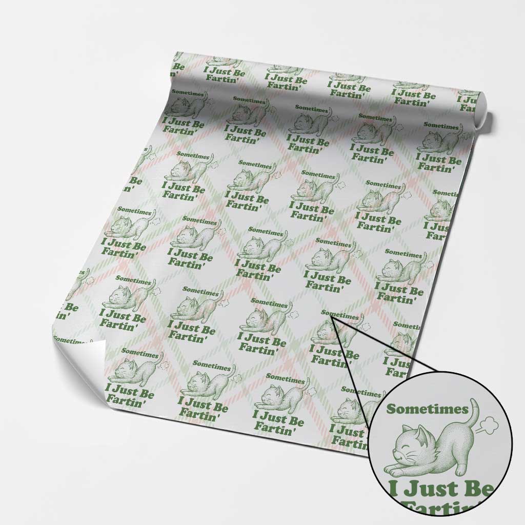 Funny Cat Sometimes I Just Be Fartin Wrapping Paper Roll Pet Lover TS12 Christmas Plaid Print Your Wear