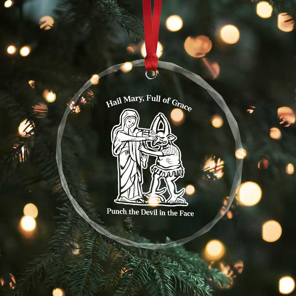 Funny Catholic Faith Humor Crystal Glass Ornament Hail Mary Full of Grace Punch the Devil in the Face TS02 Print Your Wear