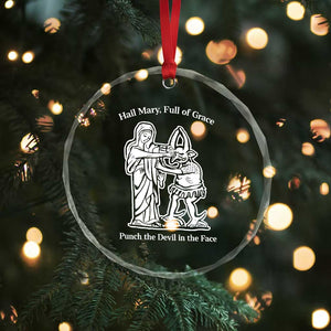 Funny Catholic Faith Humor Crystal Glass Ornament Hail Mary Full of Grace Punch the Devil in the Face TS02 Print Your Wear