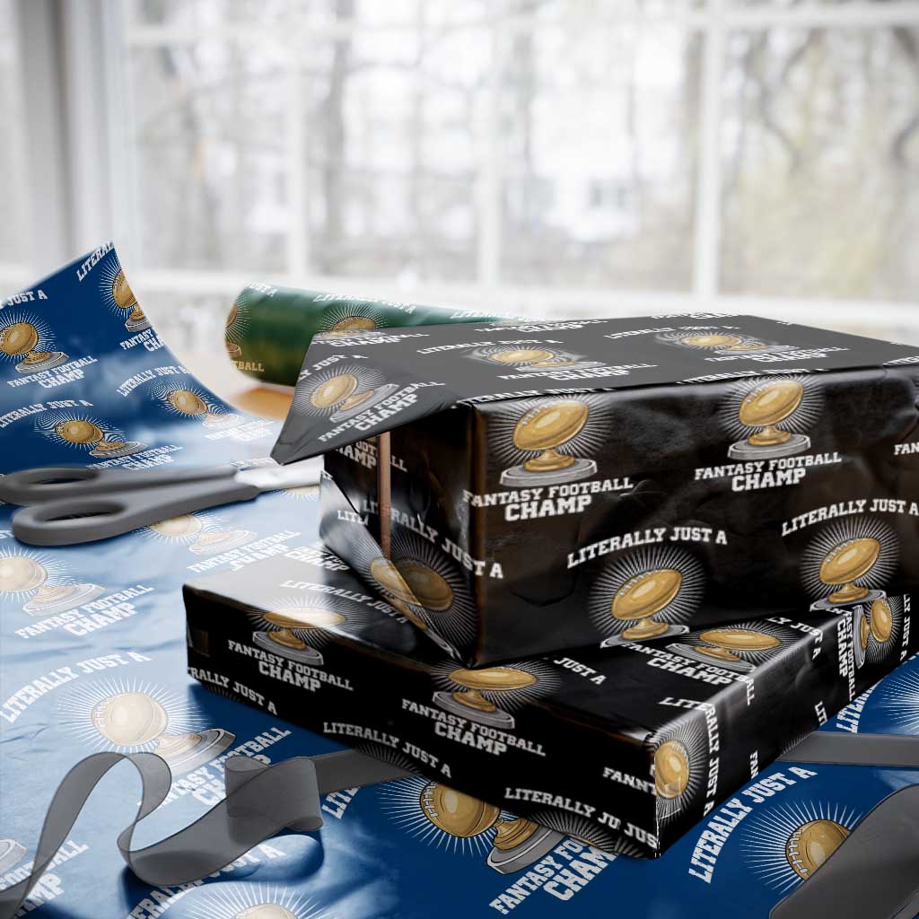 Funny Champ Champion Wrapping Paper Roll Literally Just A Fantasy Football Champ TS14 Black Print Your Wear