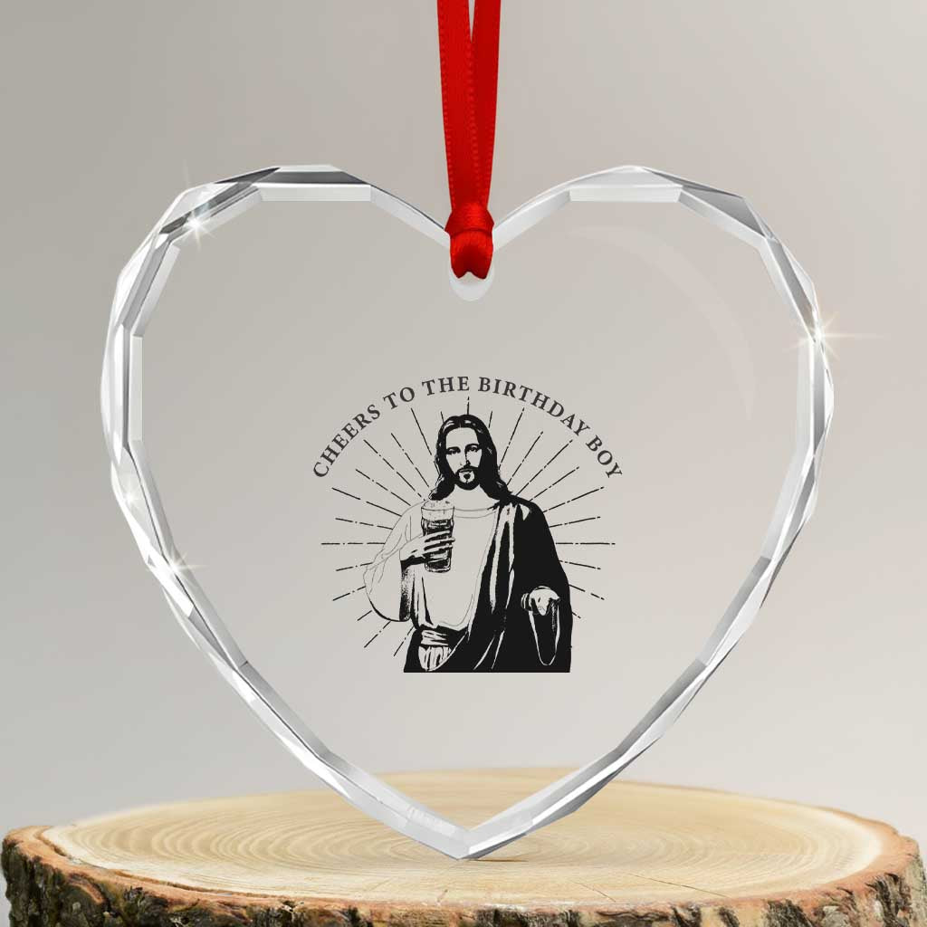 Funny Cheers To The Birthday Boy Heart Crystal Glass Ornament Christmas Christian Faith TS11 Transparent Glass 3'' Heart Print Your Wear