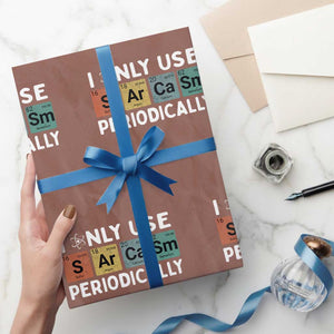 Funny Chemistry Sarcastic Wrapping Paper Roll I Only Use Sarcasm Periodically TS14 Mocha Print Your Wear