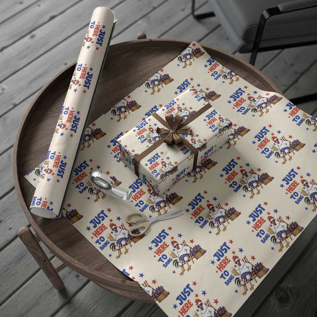 Funny Chicken 4th Of July Celebration Wrapping Paper Roll Just Here To Bang