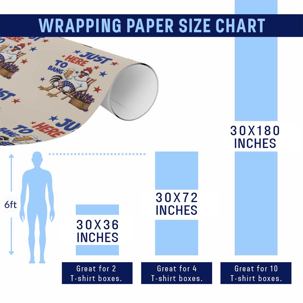 Funny Chicken 4th Of July Celebration Wrapping Paper Roll Just Here To Bang