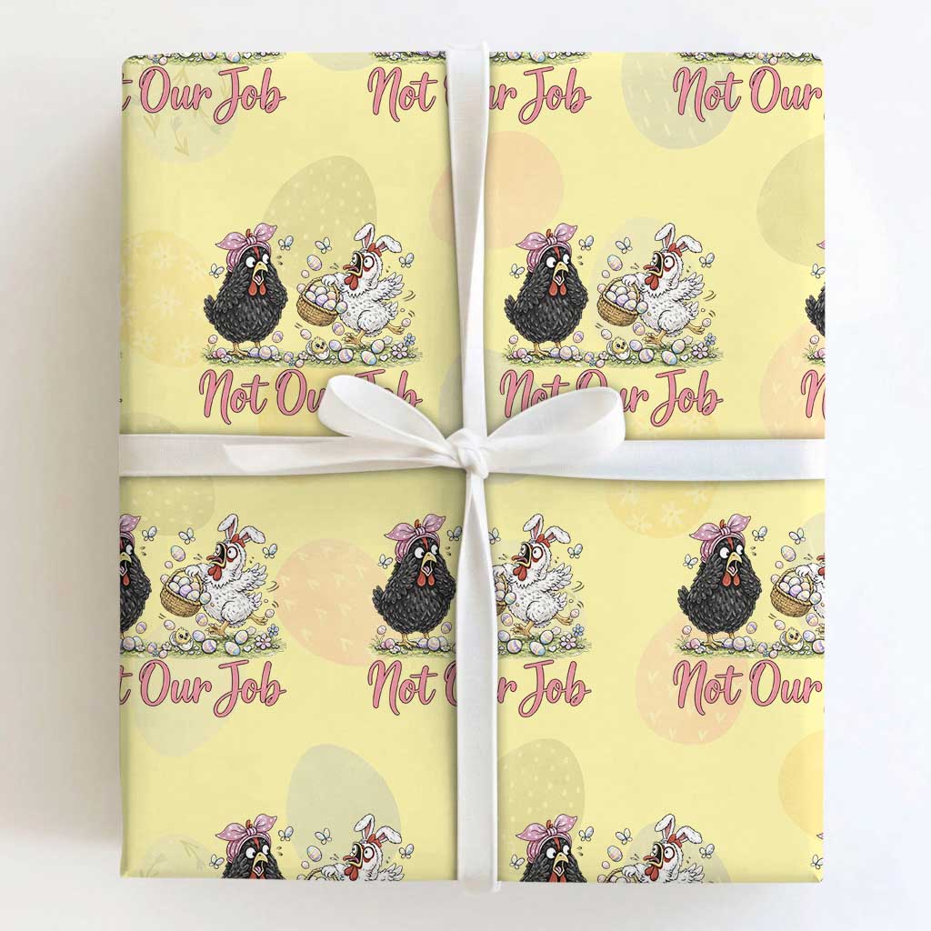 Funny Chicken Bunny Ears Wrapping Paper Roll Not Our Job Easter Gift TS12 Light Yellow Print Your Wear
