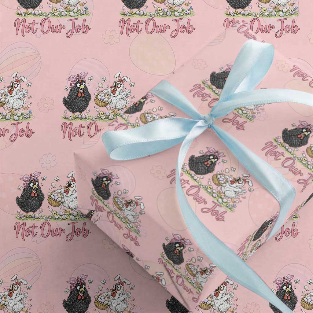Funny Chicken Bunny Ears Wrapping Paper Roll Not Our Job Easter Gift TS12 Light Pink Print Your Wear