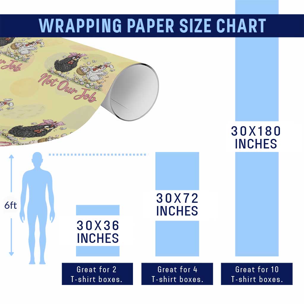 Funny Chicken Bunny Ears Wrapping Paper Roll Not Our Job Easter Gift TS12 Print Your Wear