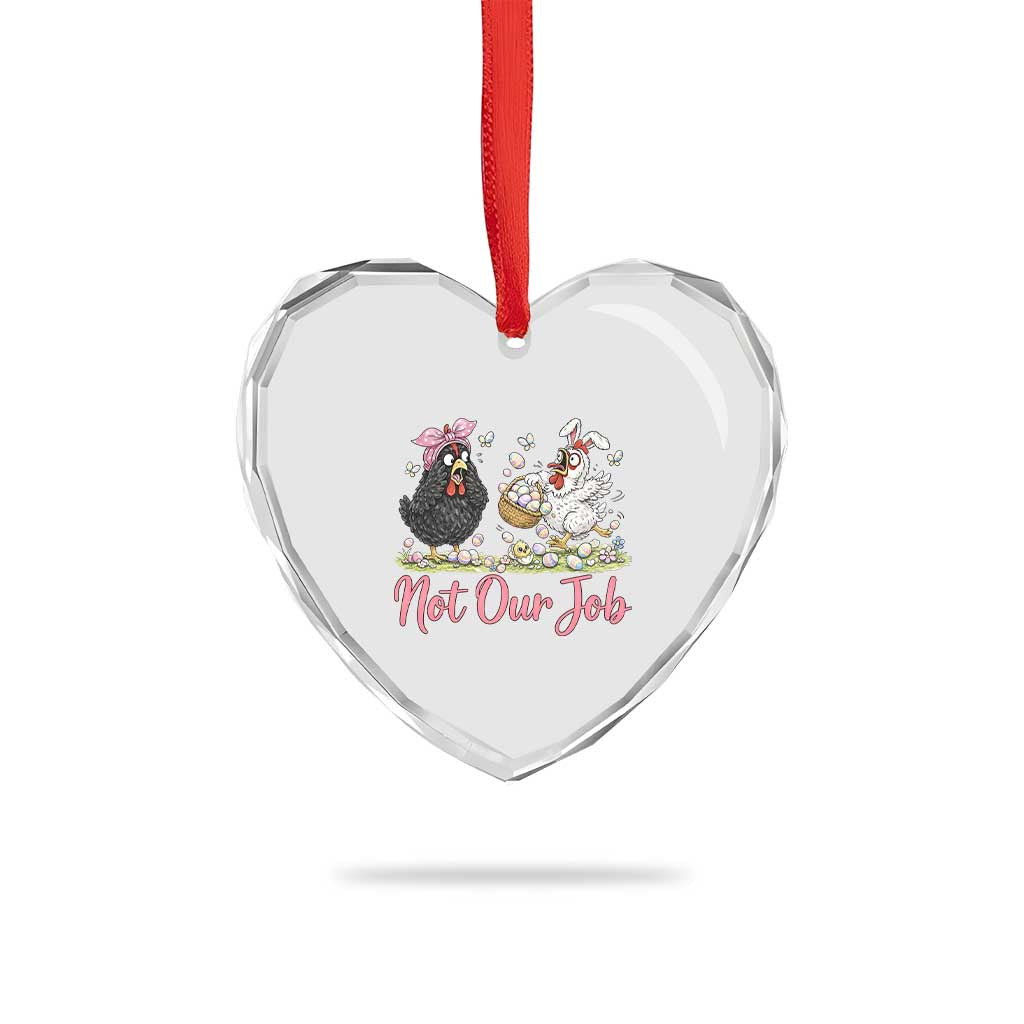 Funny Chicken Bunny Ears Heart Crystal Glass Ornament Not Our Job Easter Gift TS12 Print Your Wear