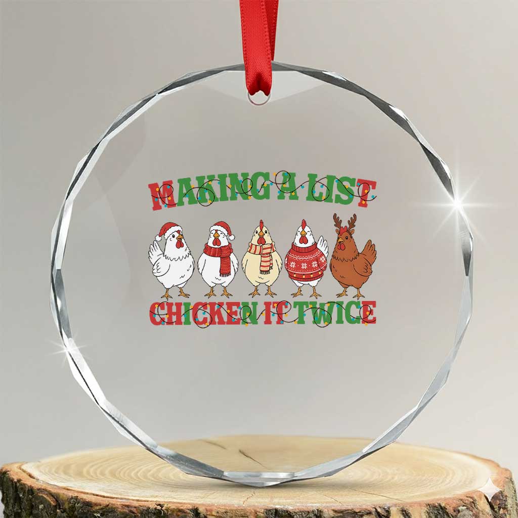 Funny Chicken Christmas Pun Crystal Glass Ornament Making a List Chicken It Twice Cute Holiday Farm Animal TS02 Transparent Glass 3'' Circle Print Your Wear