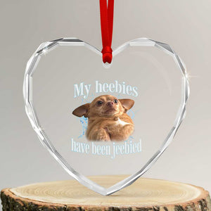 Funny Chihuahua Meme Heart Crystal Glass Ornament My Heebies Have Been Jeebied Bootleg TS10 Transparent Glass 3'' Heart Print Your Wear