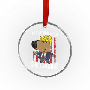 Funny Chill Trump Guy Make America Chill Again Crystal Glass Ornament - Print Your Wear