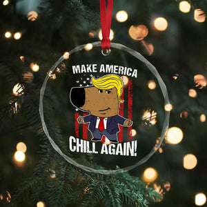 Funny Chill Trump Guy Make America Chill Again Crystal Glass Ornament - Print Your Wear