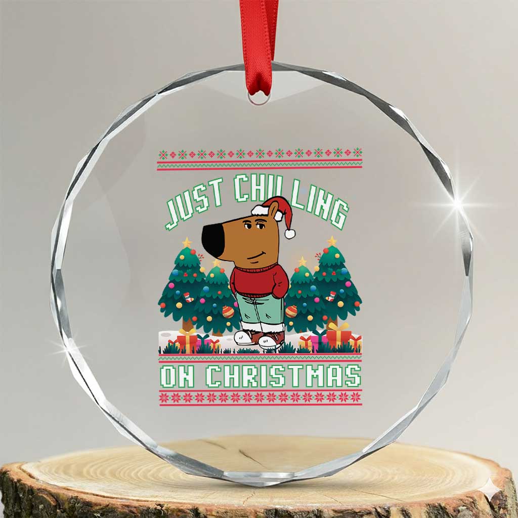 Funny Chillin Guy Just Chilling On Christmas Viral Meme Crystal Glass Ornament TS09 Transparent Glass 3'' Circle Print Your Wear