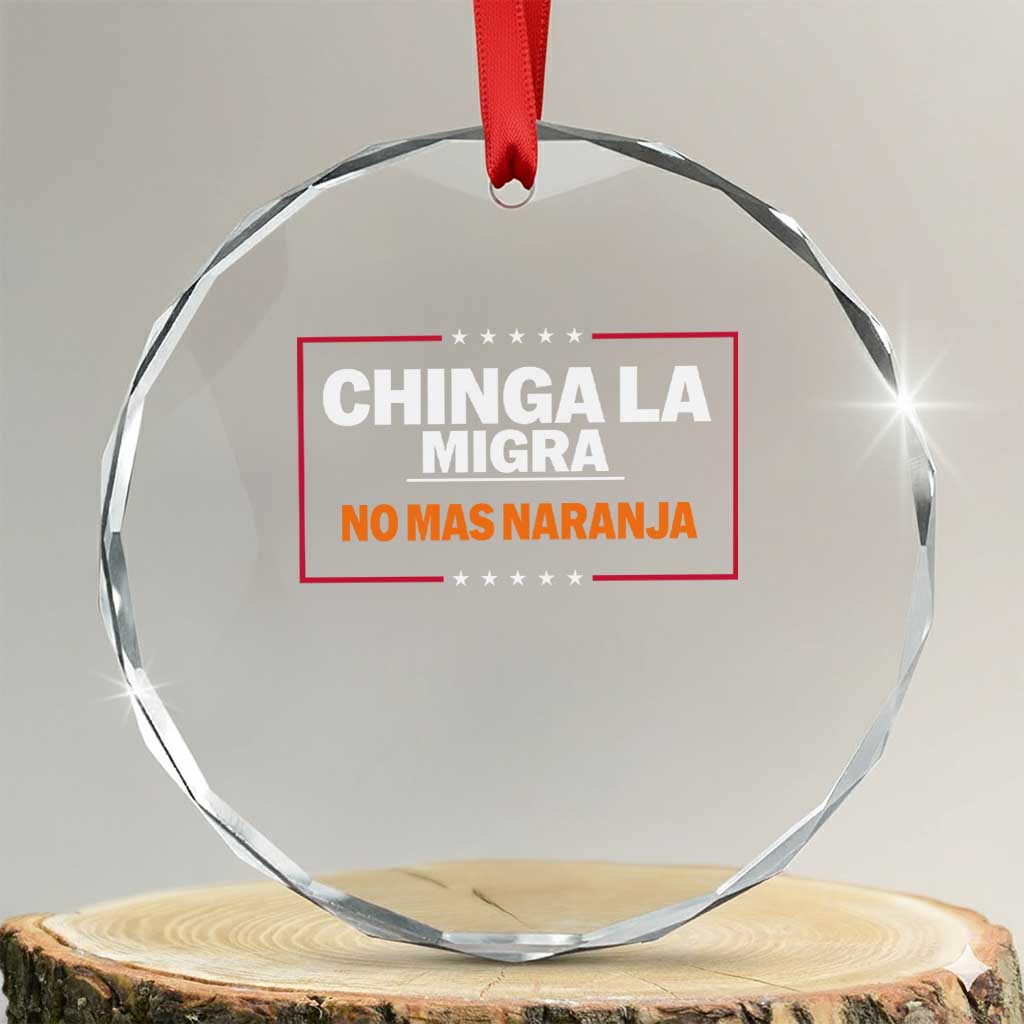 Funny Chinga La Migra No Mas Naranja Crystal Glass Ornament Star Stripes TS11 Transparent Glass 3'' Circle Print Your Wear
