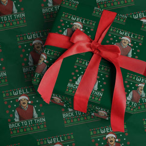 Funny Chit Christmas Wrapping Paper Roll Well Back To It Then Do It Lady TS11 Green Print Your Wear