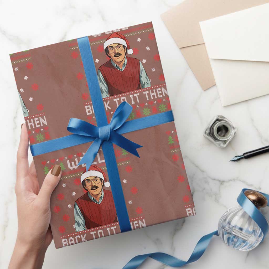 Funny Chit Christmas Wrapping Paper Roll Well Back To It Then Do It Lady TS11 Mocha Print Your Wear