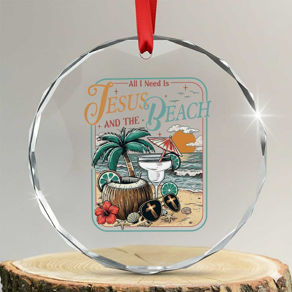 Funny Christian Beach Gift Crystal Glass Ornament All I Need Is Jesus And The Beach TS12 Transparent Glass 3'' Circle Print Your Wear
