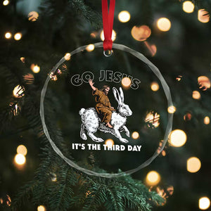 Funny Christian Easter Crystal Glass Ornament Go Jesus It Is The Third Day Religious Bunny TS11 Print Your Wear