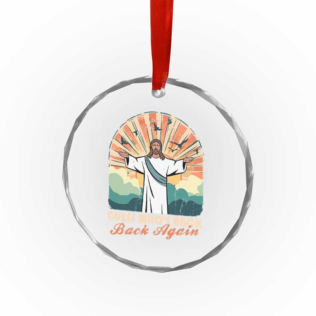 Funny Christian Easter Crystal Glass Ornament Guess Whos Back Jesus Religious TS10 Print Your Wear
