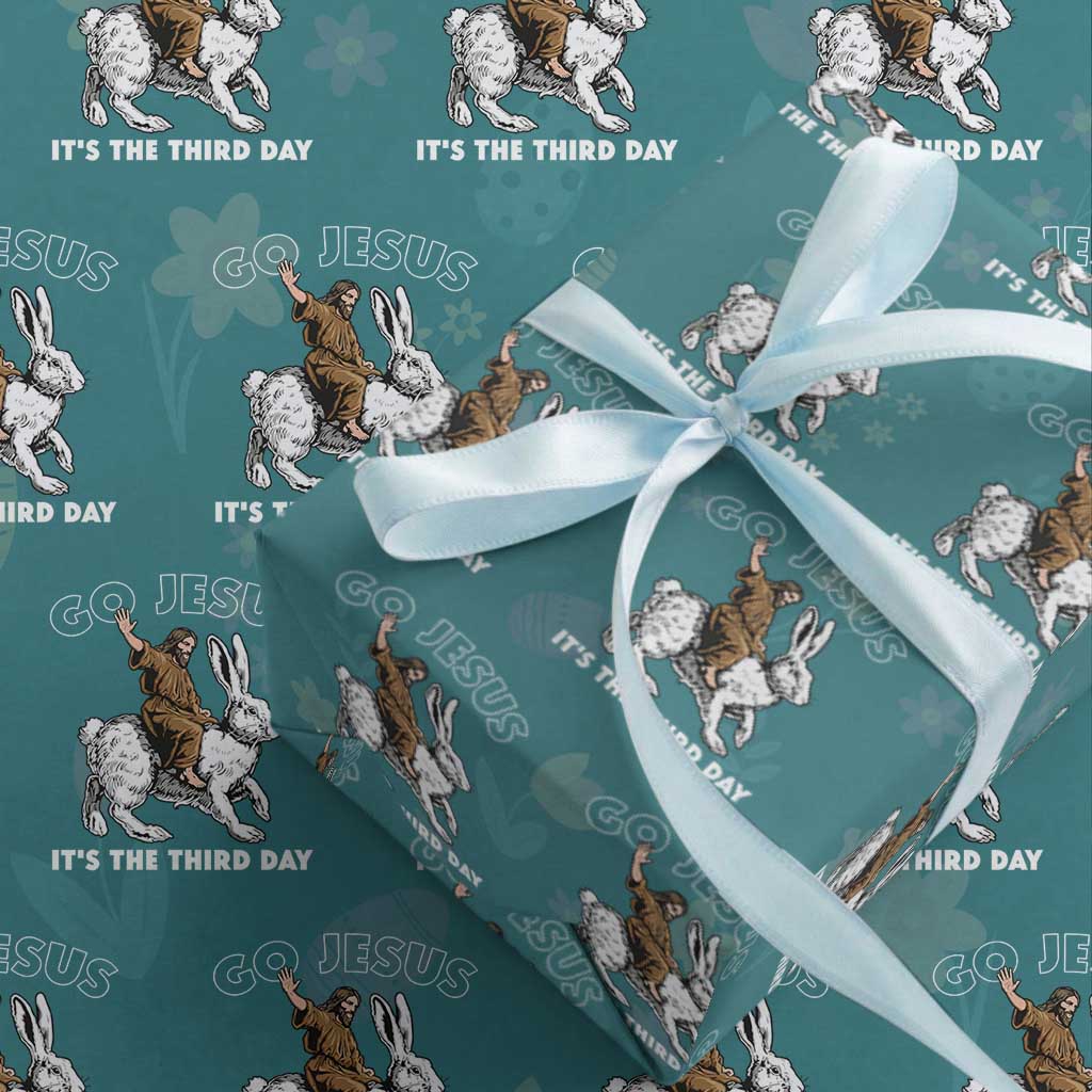 Funny Christian Easter Wrapping Paper Roll Go Jesus It Is The Third Day Religious Bunny TS11 Teal Print Your Wear