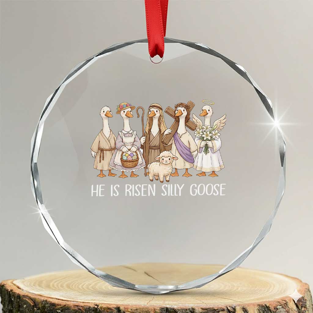 Funny Christian Easter He Is Risen Silly Goose Crystal Glass Ornament Cute Faith-Based Geese Parody Gift with Jesus TS02 Transparent Glass 3'' Circle Print Your Wear