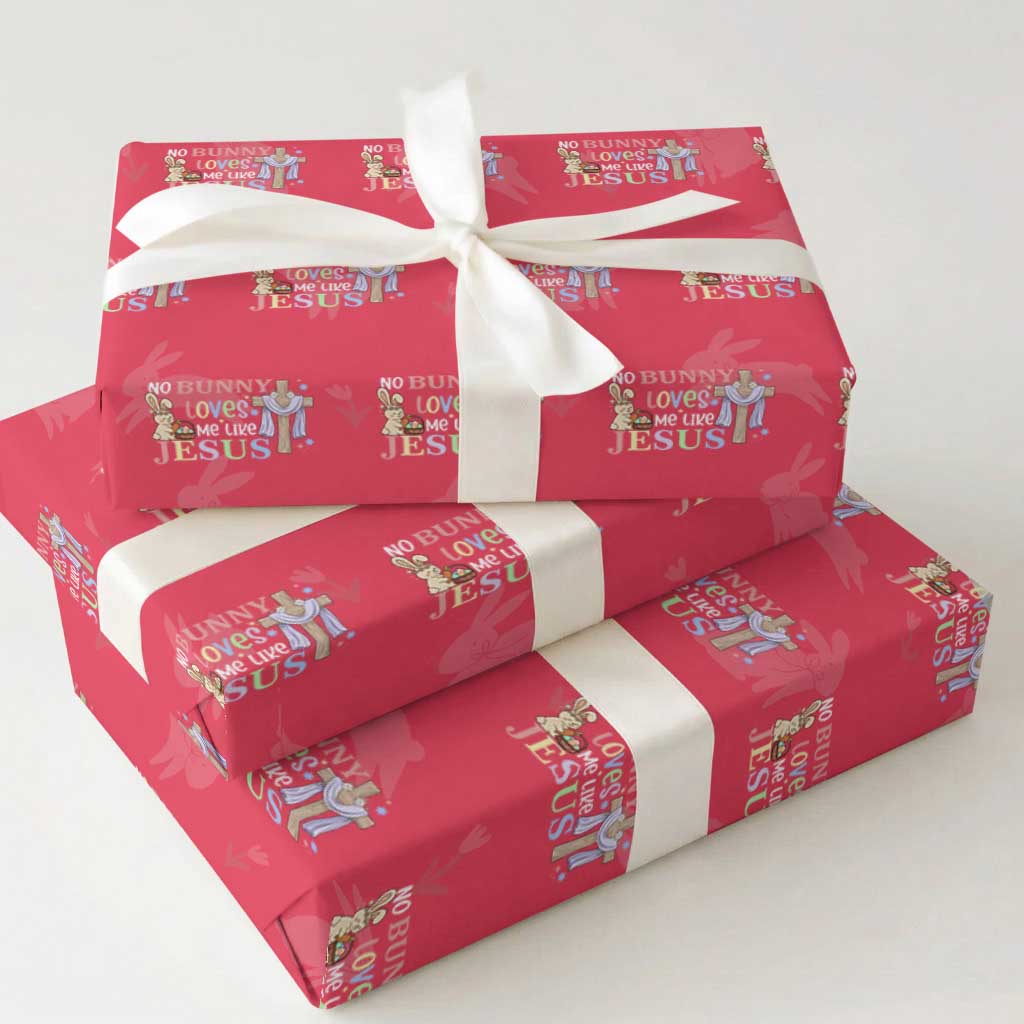 Funny Christian Easter Wrapping Paper Roll No Bunny Loves Me Like Jesus TS10 Red Print Your Wear