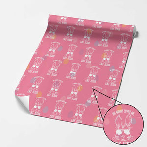 Funny Christian Easter Wrapping Paper Roll No Bunny Loves Me Like Jesus Retro Bunny TS10 Pink Print Your Wear
