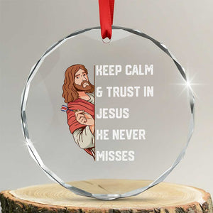 Funny Christian Faith Darts Player Gift Crystal Glass Ornament Keep Calm And Trust In Jesus He Never Misses TS12 Transparent Glass 3'' Circle Print Your Wear