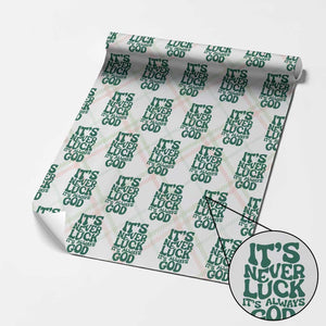 Funny Christian Faith Wrapping Paper Roll It's Never Luck It's Always God TS02 Christmas Plaid Print Your Wear