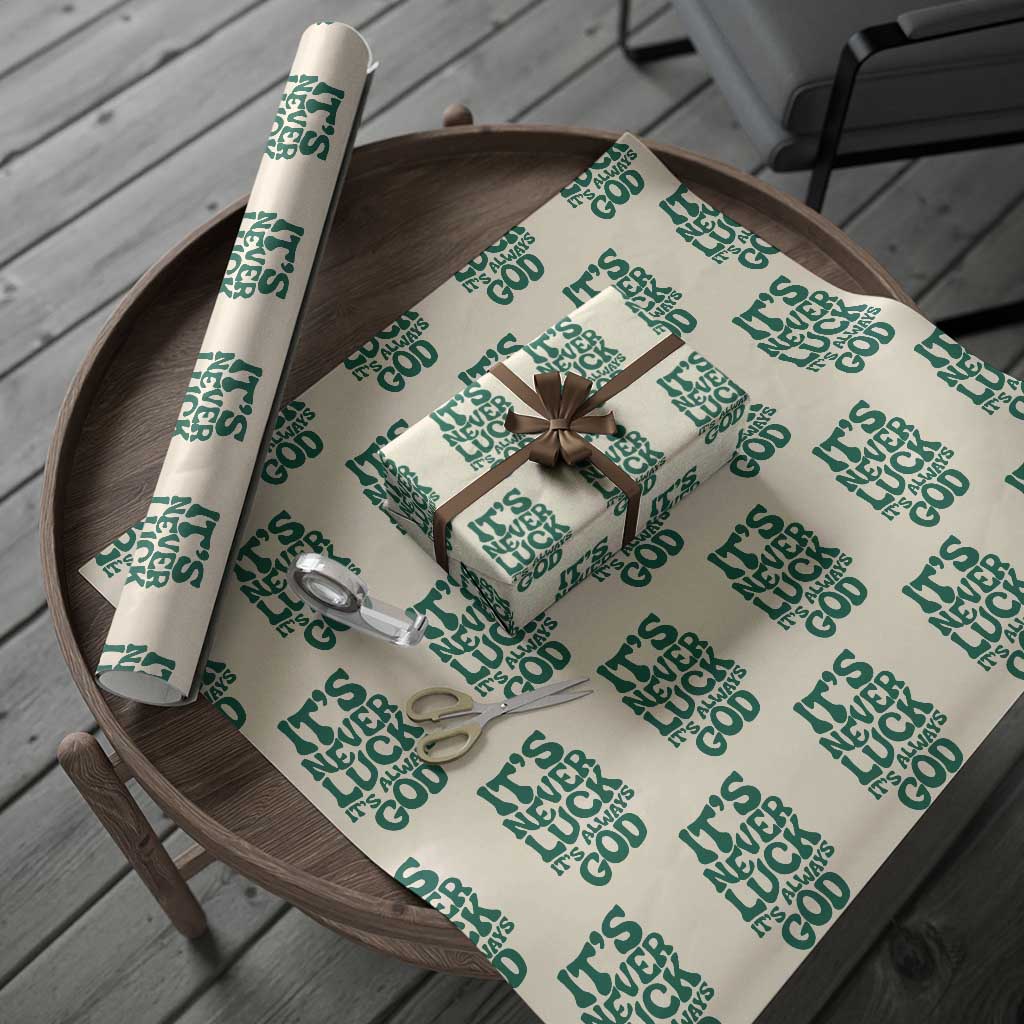 Funny Christian Faith Wrapping Paper Roll It's Never Luck It's Always God TS02 Beige Print Your Wear