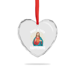 Funny Christian Heart Crystal Glass Ornament What Is Even Happening TS14 Print Your Wear