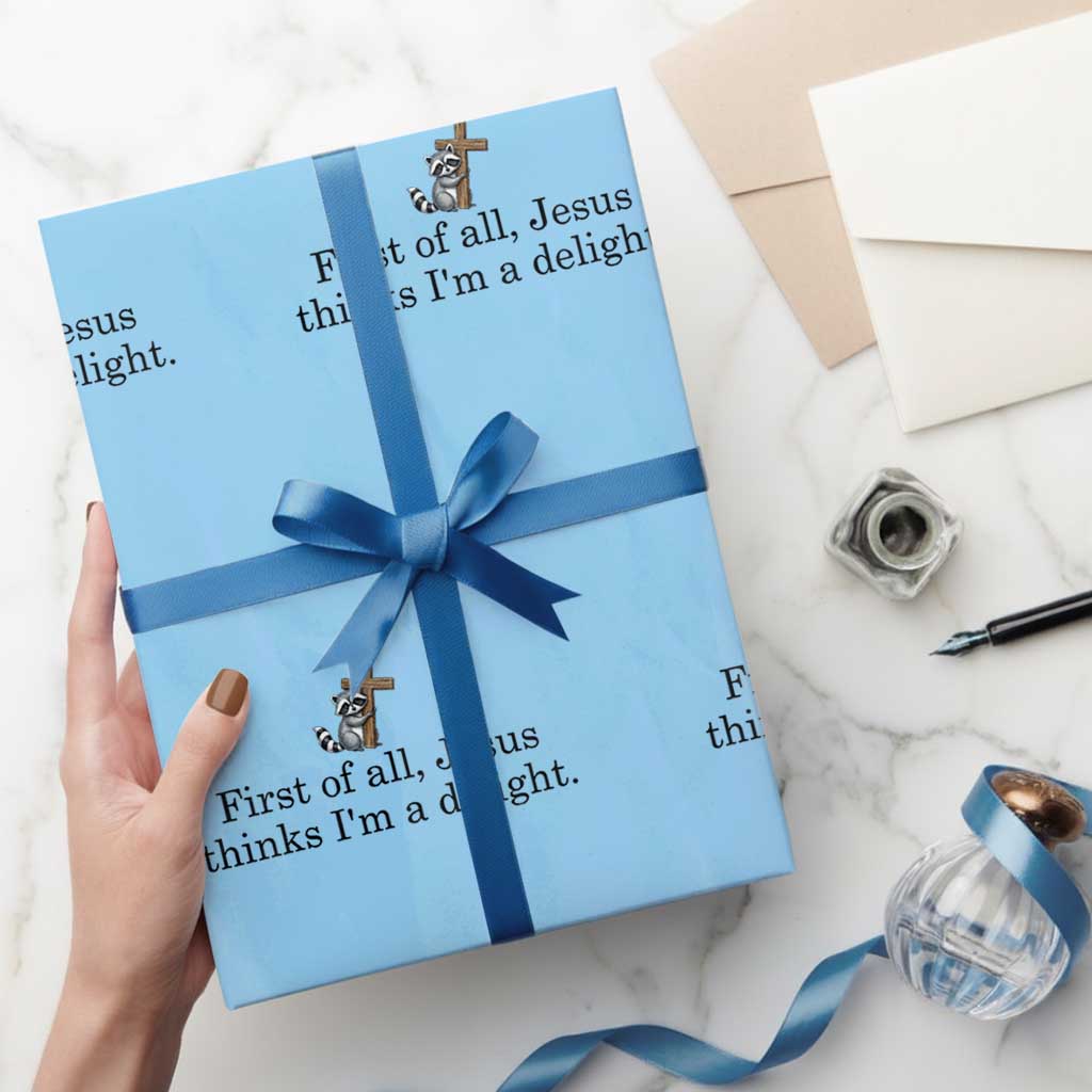 Funny Christian Raccoon Wrapping Paper Roll Sarcastic Jesus Thinks I'm A Delight TS14 Light Blue Print Your Wear