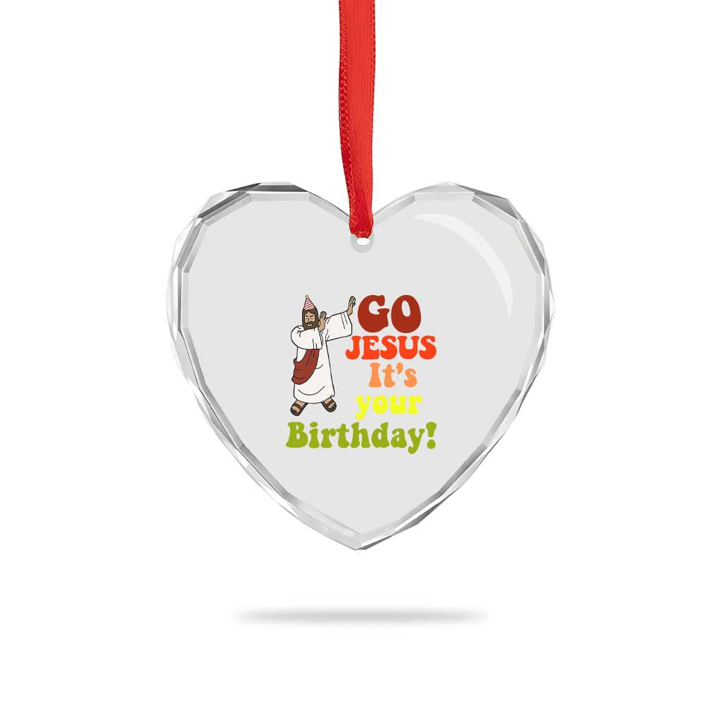Funny Christian Xmas Heart Crystal Glass Ornament Go Jesus It's Your Birthday TS11 Print Your Wear