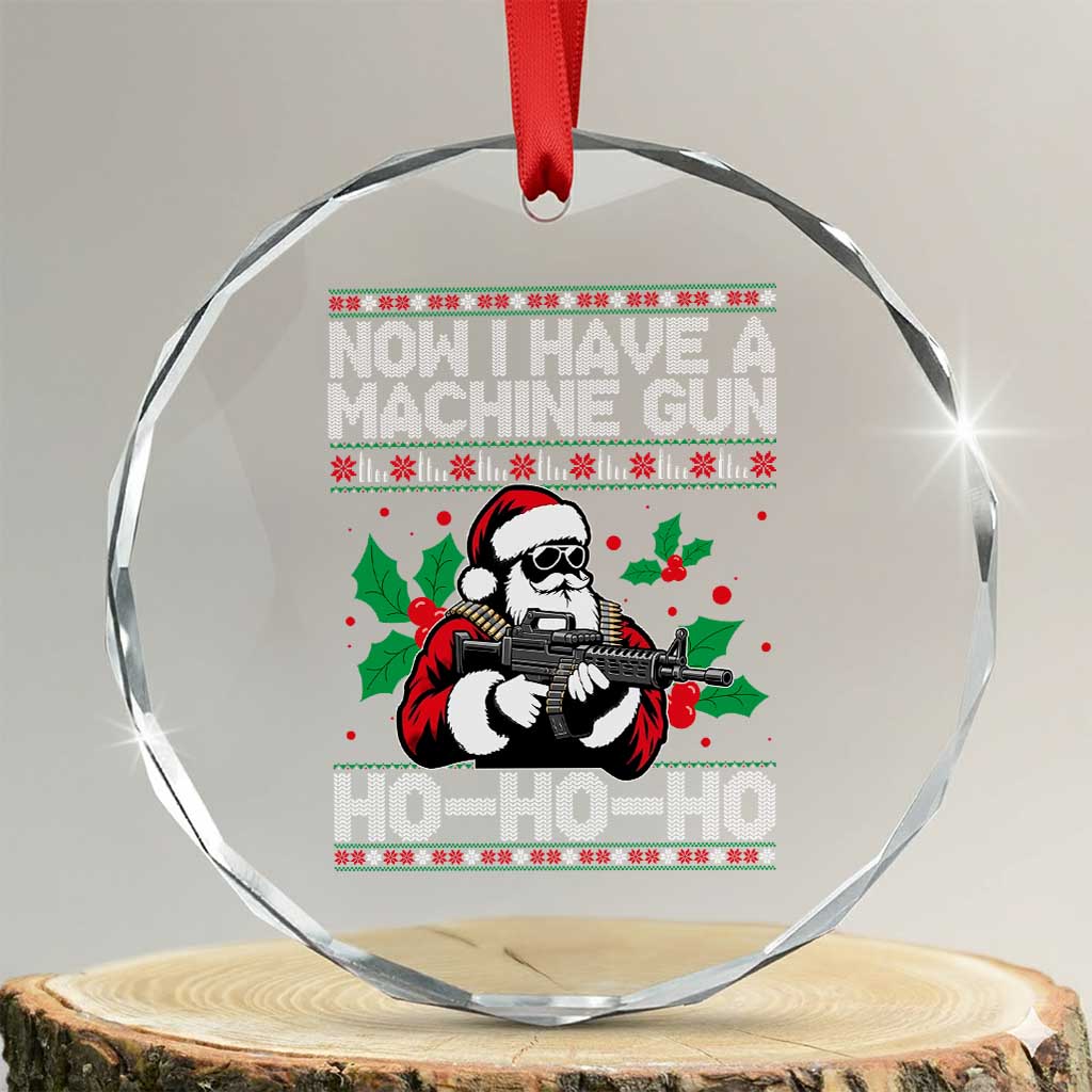 Funny Christmas 80's Die Movie Crystal Glass Ornament Now I Have A Machine Gun Ho Ho Ho Gun Lover TS11 Transparent Glass 3'' Circle Print Your Wear