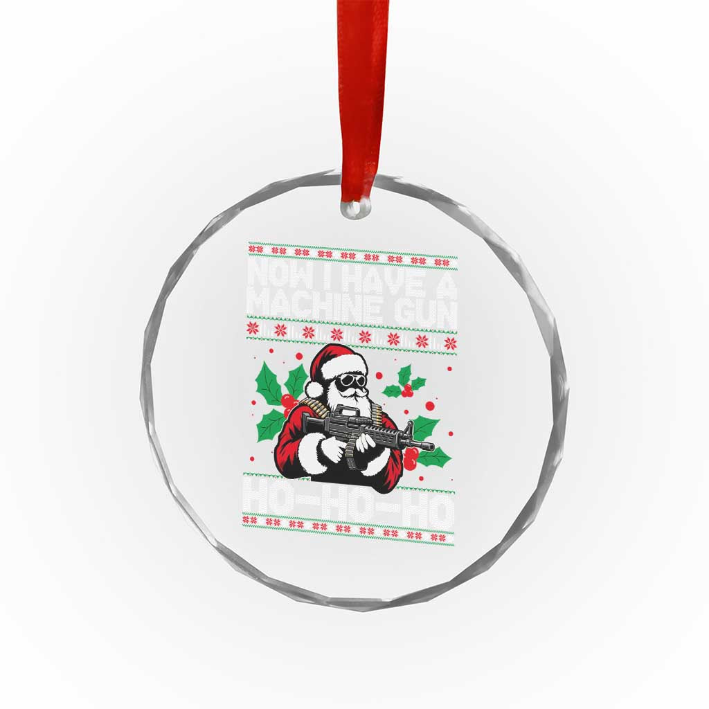 Funny Christmas 80's Die Movie Crystal Glass Ornament Now I Have A Machine Gun Ho Ho Ho Gun Lover TS11 Print Your Wear