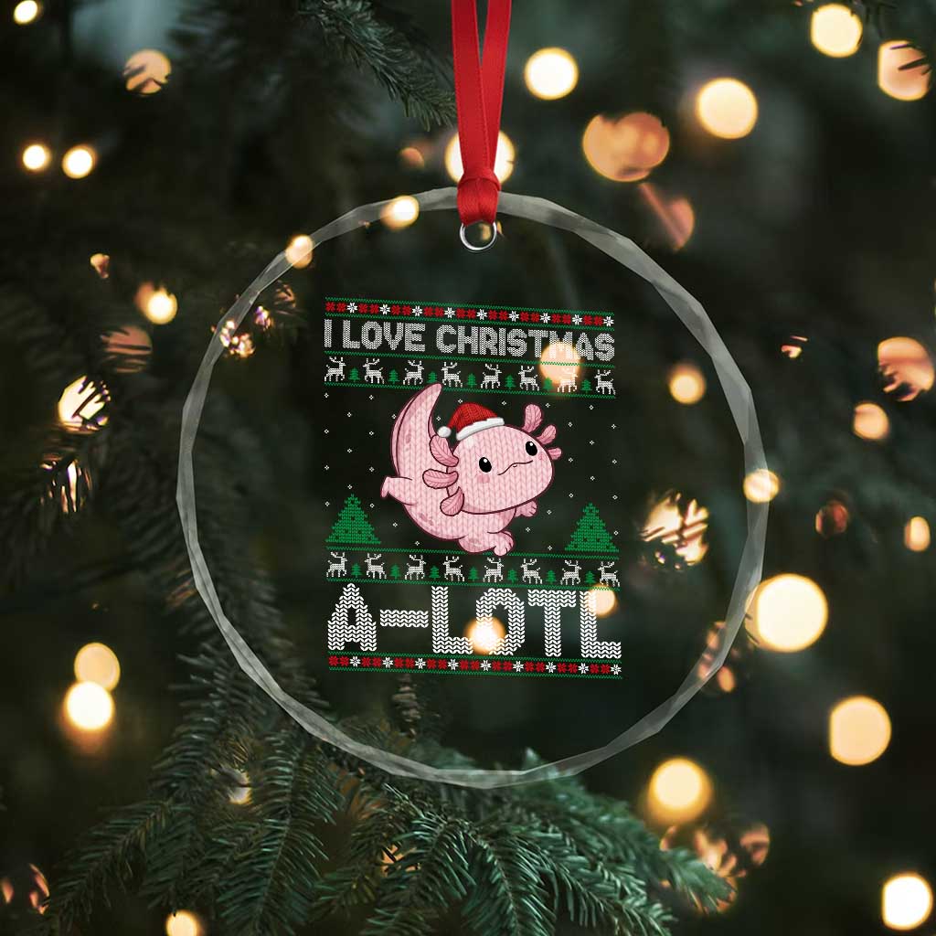 Funny Christmas Axolotl Crystal Glass Ornament I Love Christmas A Lotl Xmas Salamander TS11 Print Your Wear
