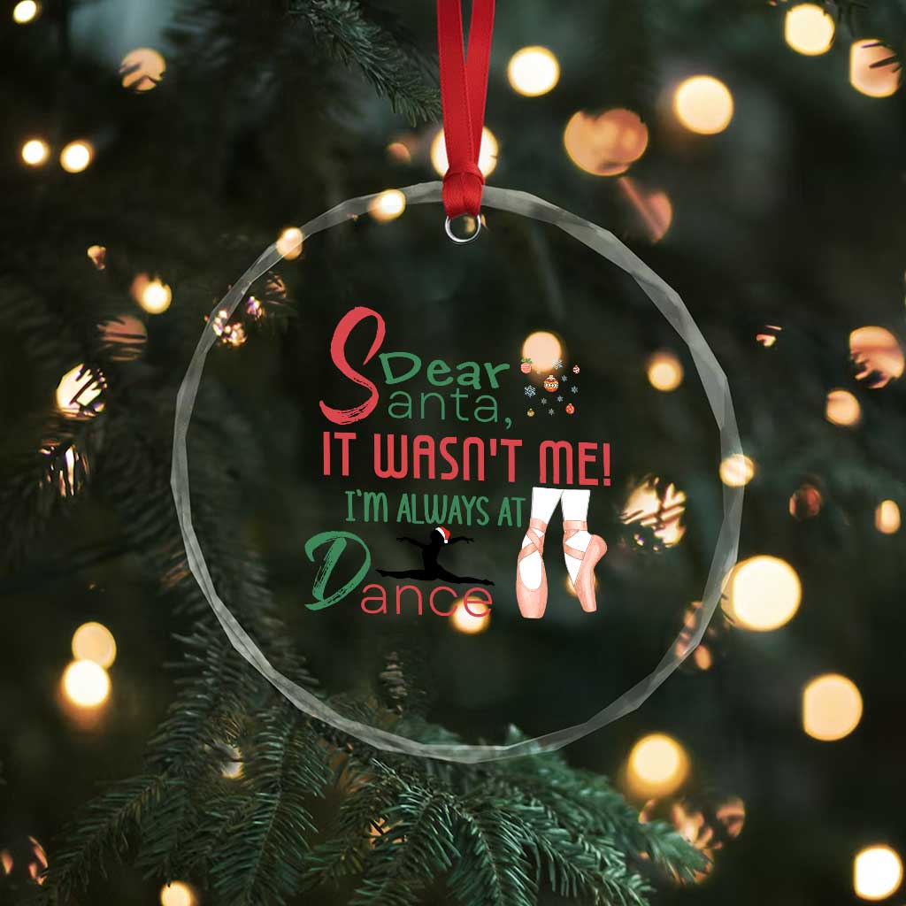 Funny Christmas Ballet Dancer Gift Crystal Glass Ornament Dear Santa It Was Not Me TS12 Print Your Wear