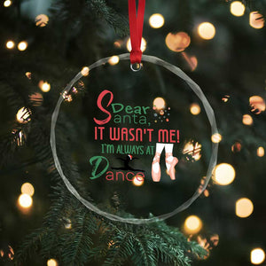 Funny Christmas Ballet Dancer Gift Crystal Glass Ornament Dear Santa It Was Not Me TS12 Print Your Wear