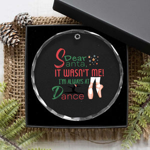 Funny Christmas Ballet Dancer Gift Crystal Glass Ornament Dear Santa It Was Not Me TS12 Print Your Wear