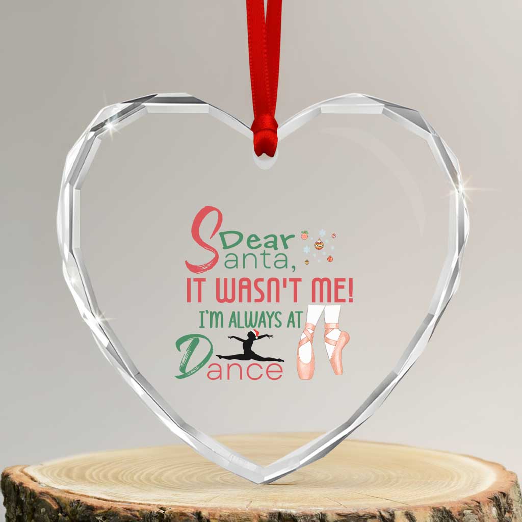 Funny Christmas Ballet Dancer Gift Heart Crystal Glass Ornament Dear Santa It Was Not Me TS12 Transparent Glass 3'' Heart Print Your Wear