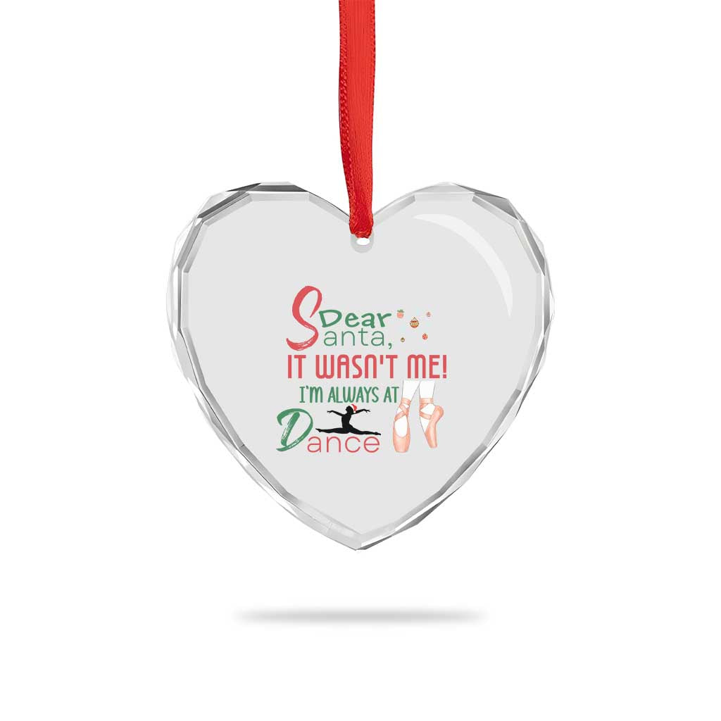 Funny Christmas Ballet Dancer Gift Heart Crystal Glass Ornament Dear Santa It Was Not Me TS12 Print Your Wear