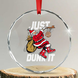 Funny Christmas Basketball Crystal Glass Ornament Just Dunk It Xmas Santa Sport TS11 Transparent Glass 3'' Circle Print Your Wear